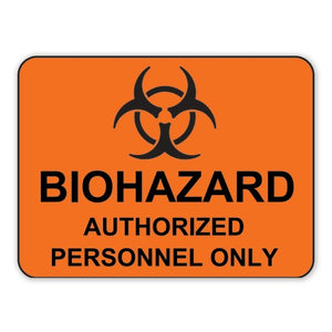 Warning Sign • 12"W x 0.25"D x 9"H, “Biohazard Authorized Personnel Only” • Orange Warning Sign • 12"W x 0.25"D x 9"H, “Biohazard Authorized Personnel Only” • Orange