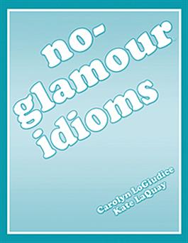 No-Glamour Idioms