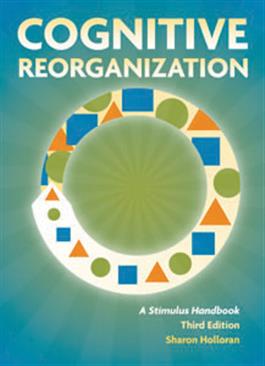Cognitive Reorganization: A Stimulus Handbook Third Edition