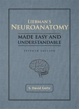 Liebman s Neuroanatomy Made Easy and Understandable