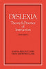 Dyslexia: Theory and Practice of Instruction   Third Edition