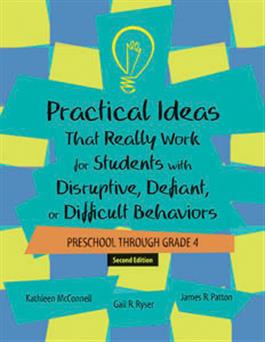Ideas That Really Work for Students with Disruptive Defiant