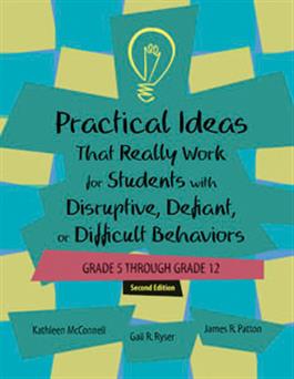 Practical Ideas That Really Work for Students with Disruptive