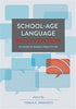 School-Age Language Intervention: Evidence-Based Practices