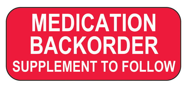 Medication Backorder Labels – Medical Products Supplies