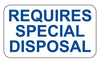 Requires Special Disposal Labels