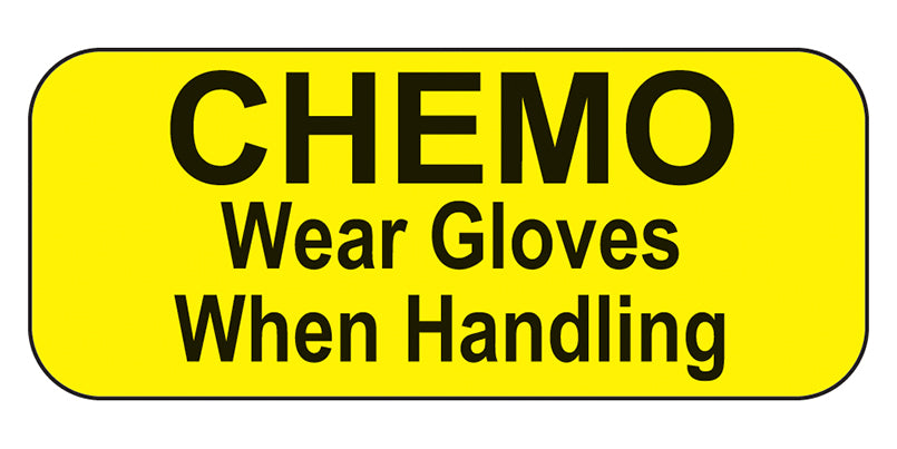 Health Care Logistics Chemo Wear Gloves When Handling Labels