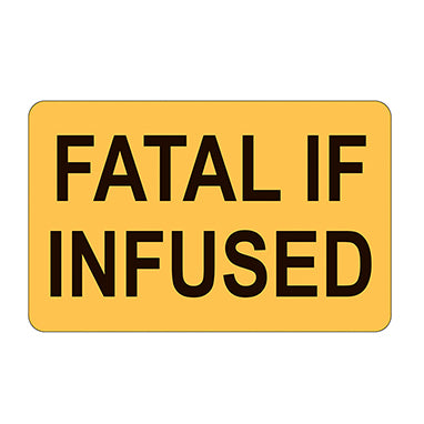 Health Care Logistics Fatal If Infused Labels