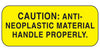 Caution Anti-Neoplastic Material Labels