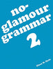 No-Glamour Grammar 2
