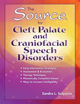The Source for Cleft Palate and Craniofacial Speech Disorders