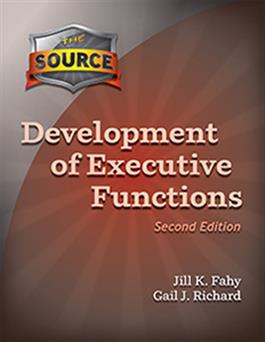The Source Development of Executive Functions Second Edition