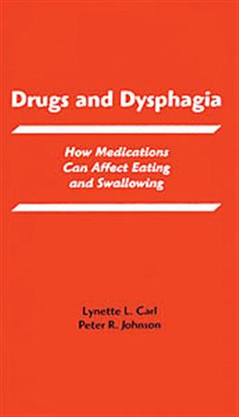 Drugs and Dysphagia: How Medications Can Affect Eating