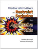 Positive Alternatives to Restraint and Seclusion for Aggressive Kids E-Book