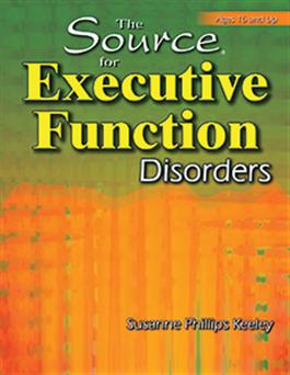 The Source for Executive Function Disorders