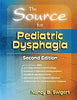 The Source for Pediatric DysphagiaSecond Edition E-Book