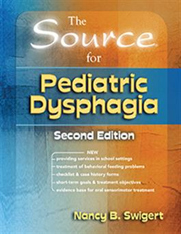 The Source for Pediatric DysphagiaSecond Edition